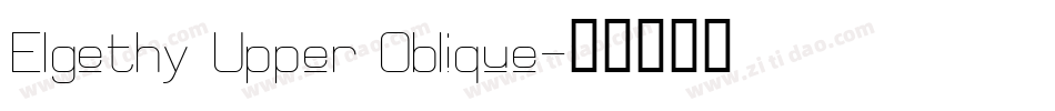 Elgethy Upper Oblique字体转换